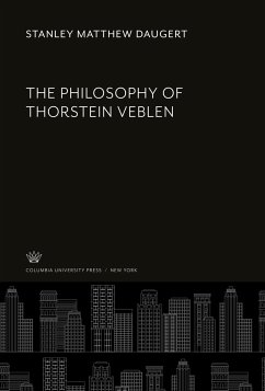 The Philosophy of Thorstein Veblen - Daugert, Stanley Matthew