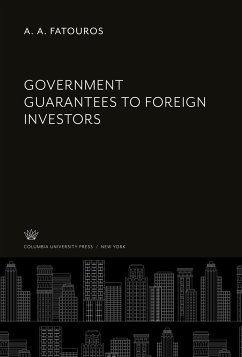 Government Guarantees to Foreign Investors - Fatouros, A. A.