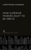 How Superior Powers Oght to Be Obeyd