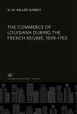 The Commerce of Louisiana During the French Regime, 1699¿1763