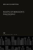 Roots of Bergson¿S Philosophy