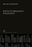 Roots of Bergson'S Philosophy