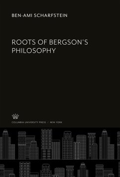 Roots of Bergson¿S Philosophy - Scharfstein, Ben-Ami