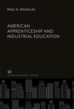American Apprenticeship and Industrial Education - Douglas, Paul H.