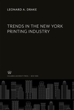 Trends in the New York Printing Industry - Drake, Leonard A.