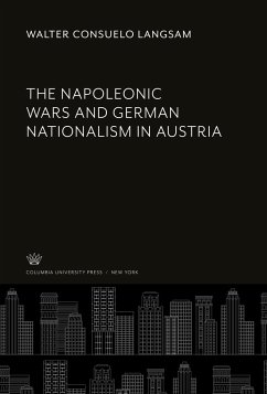 The Napoleonic Wars and German Nationalism in Austria - Langsam, Walter Consuelo