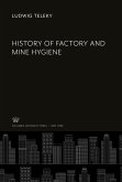 History of Factory and Mine Hygiene