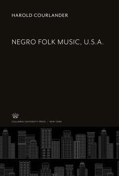 Negro Folk Music, U.S.A. - Courlander, Harold