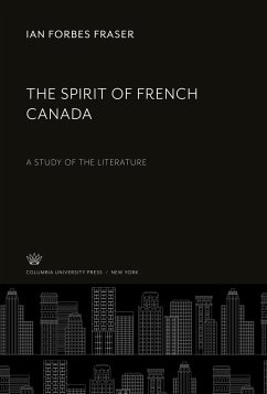 The Spirit of French Canada - Fraser, Ian Forbes