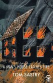 A Man's House Catches Fire (eBook, ePUB)