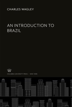 An Introduction to Brazil - Wagley, Charles
