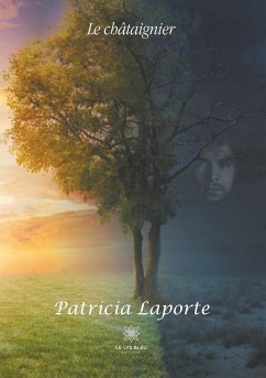 Le châtaignier - Laporte, Patricia
