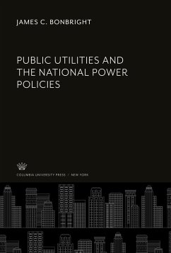 Public Utilities and the National Power Policies - Bonbright, James C.