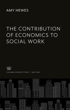 The Contribution of Economics to Social Work - Hewes, Amy