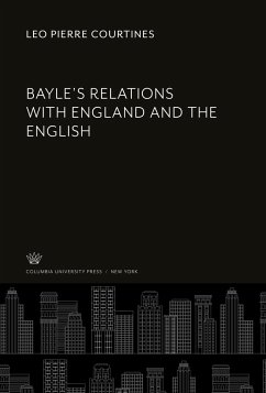 Bayle¿S Relations With England and the English - Courtines, Leo Pierre