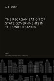 The Reorganization of State Governments in the United States
