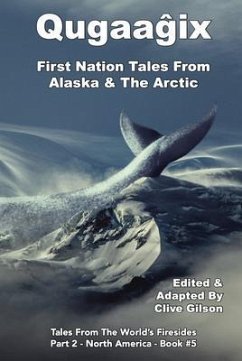 Cover Qugaag^ix^ - First Nation Tales From Alaska & The Arctic (eBook, ePUB)