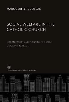 Social Welfare in the Catholic Church - Boylan, Marguerite T.