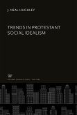 Trends in Protestant Social Idealism