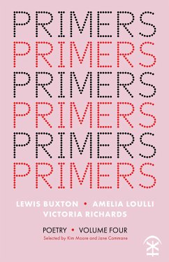 Primers Volume Four (eBook, ePUB) - Buxton, Lewis; Loulli, Amelia; Richards, Victoria