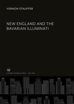 New England and the Bavarian Illuminati - Stauffer, Vernon