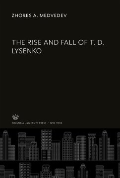 The Rise and Fall of T. D. Lysenko - Medvedev, Zhores A.