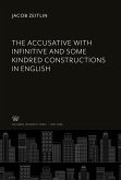 The Accusative With Infinitive and some Kindred Constructions in English