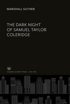 The Dark Night of Samuel Taylor Coleridge - Suther, Marshall