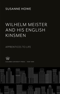 Wilhelm Meister and His English Kinsmen - Howe, Susanne