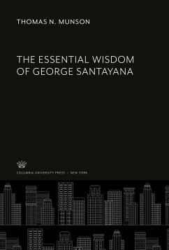 The Essential Wisdom of George Santayana - Munson, Thomas N.