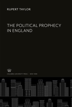 The Political Prophecy in England - Taylor, Rupert