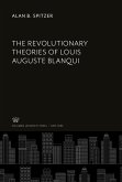 The Revolutionary Theories of Louis Auguste Blanqui
