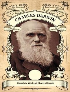 The Complete Works of Charles Darwin (eBook, ePUB) - Darwin, Charles