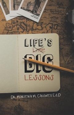 Life's Little Big Lessons (eBook, ePUB) - Caldwell, Marlena