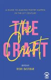 The Craft: A Guide to Making Poetry Happen in the 21st Century (eBook, ePUB)