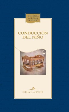 Conducción del niño (eBook, ePUB) - de White, Elena G.