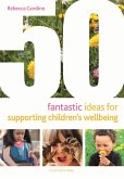 50 Fantastic Ideas for Supporting Children's Wellbeing (eBook, PDF)