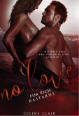 No Love for rich bastards (eBook, ePUB)