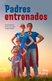 Padres entrenados (eBook, ePUB)