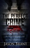 The Perfect Crime: An Asher Benson Short Story (eBook, ePUB)