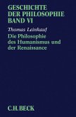 Geschichte der Philosophie Bd. 6: Die Philosophie des Humanismus und der Renaissance (eBook, PDF)