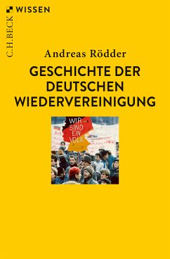 Geschichte der deutschen Wiedervereinigung (eBook, PDF) - Rödder, Andreas