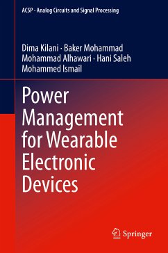 Power Management for Wearable Electronic Devices (eBook, PDF) - Kilani, Dima; Mohammad, Baker; Alhawari, Mohammad; Saleh, Hani; Ismail, Mohammed