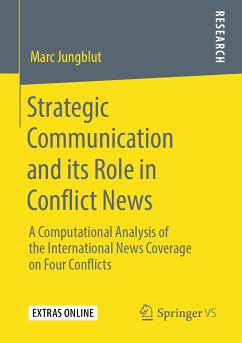 Strategic Communication and its Role in Conflict News (eBook, PDF) - Jungblut, Marc