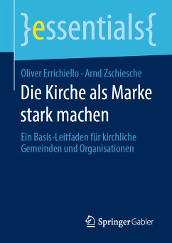 Die Kirche als Marke stark machen (eBook, PDF) - Errichiello, Oliver; Zschiesche, Arnd