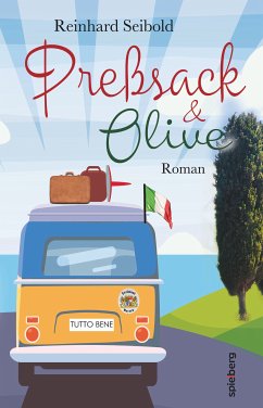 Presssack und Olive (eBook, ePUB) - Seibold, Reinhard