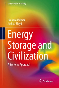 Energy Storage and Civilization (eBook, PDF) - Palmer, Graham; Floyd, Joshua