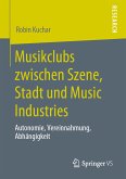 Musikclubs zwischen Szene, Stadt und Music Industries (eBook, PDF)