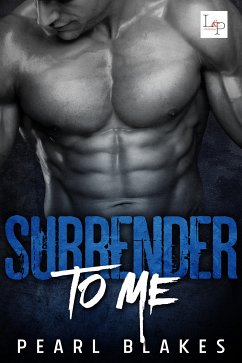 Surrender to Me (eBook, ePUB) - Blakes, Pearl