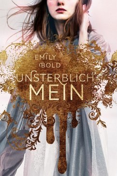 UNSTERBLICH mein (The Curse 1) (eBook, ePUB) - Bold, Emily